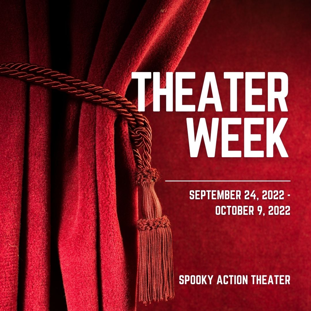 Theater Week SPOOKY ACTION THEATER